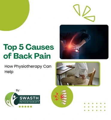 Top 5 Causes of Back Pain & How Physiotherapy Can Help